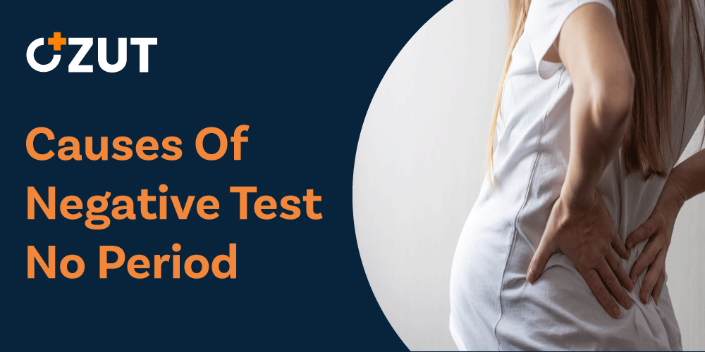 Missed Period But Negative Pregnancy Test: Causes and What to Do Next